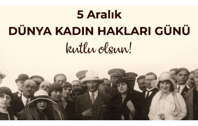 5 Aralık Kadın Hakları Günü Kutlu Olsun